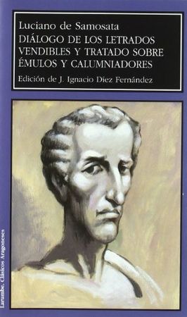 Diálogo de los letrados vendibles y Tratado sobre émulos y calumniadores, de Samosata | portada del libro