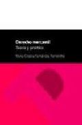 Derecho mercantil. Teor¡a y práctica, de FERNANDEZ FERNANDEZ, CRISTINA | portada del libro