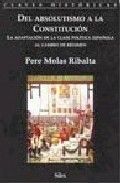 Del absolutismo a la Constitución, de Molas, Pere | portada del libro