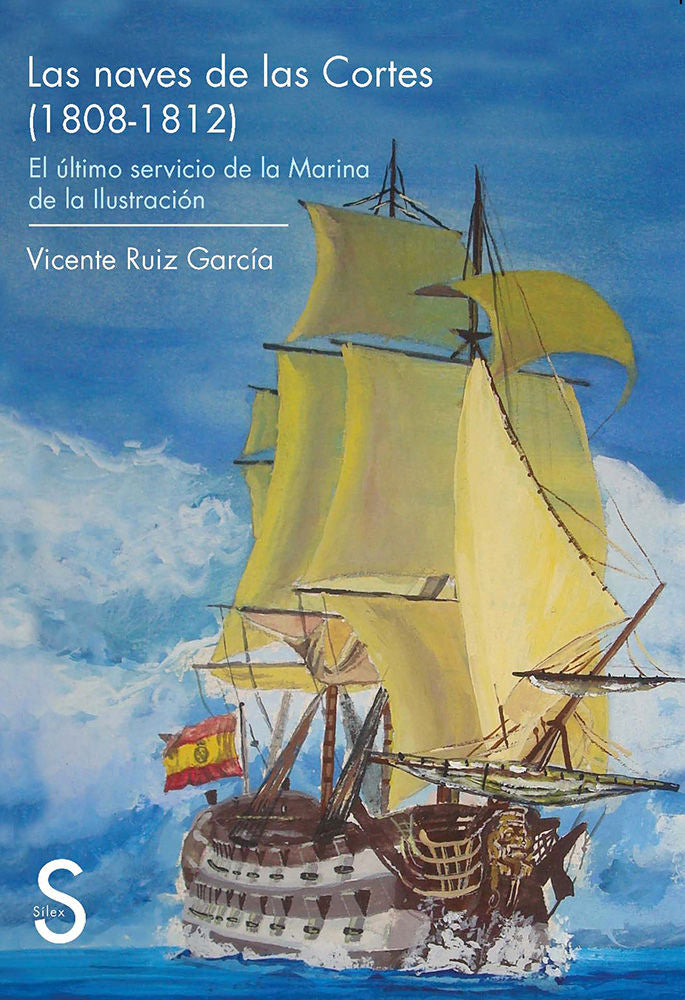 Las naves de las Cortes (1808-1812). El último servicio de la Marina de la Ilustración, de Ruiz García, Vicente | portada del