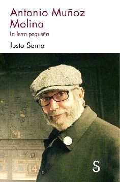 Antonio Muñoz Molina. La letra pequeña, de Serna, Justo | portada del libro
