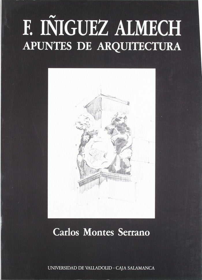FRANCISCO IÑIGUEZ ALMECH. APUNTES DE ARQUITECTURA (1ª REIMP.), de MONTES SERRANO | portada del libro