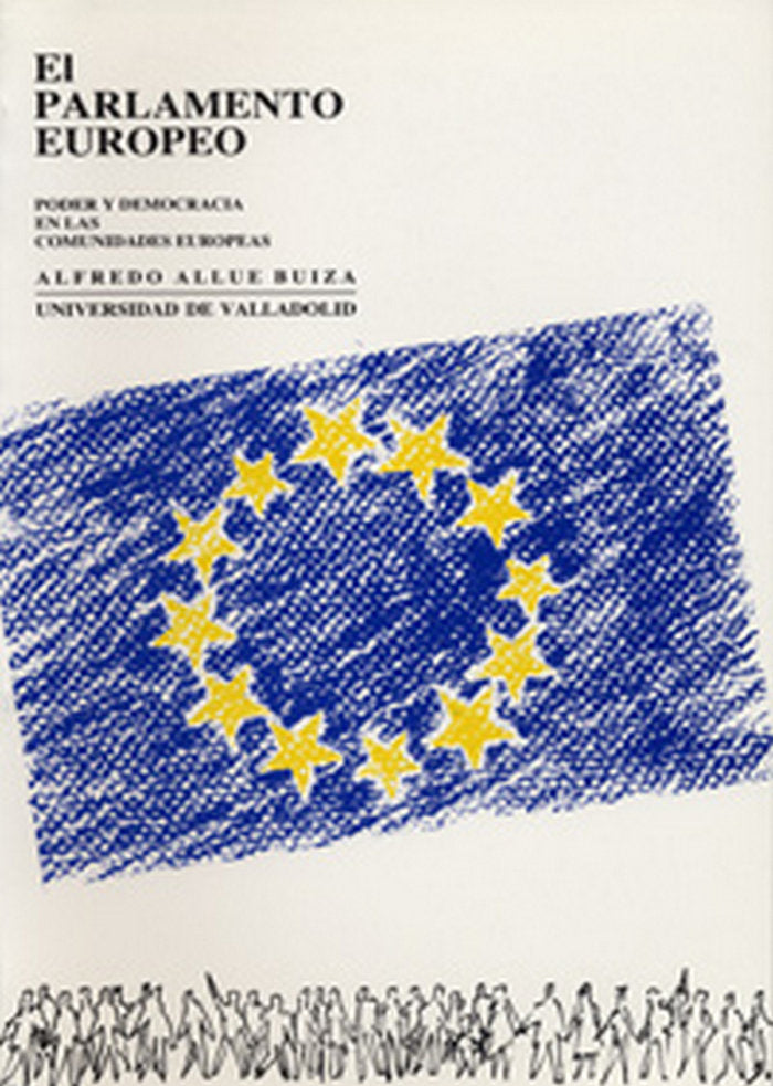 PARLAMENTO EUROPEO, EL. PODER Y DEMOCRACIA EN LAS COMUNIDADES EUROPEAS, de ALLUE BUIZA | portada del libro