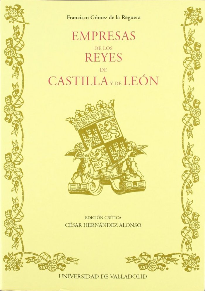 EMPRESAS DE LOS REYES DE CASTILLA Y DE LEON de FRANCISCO GOMEZ DE LA REGUERA, de HERNANDEZ ALONSO | portada del libro