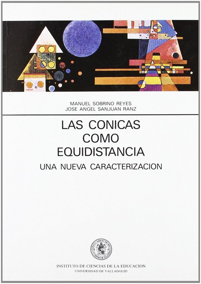 CONICAS COMO EQUIDISTANCIA, LAS. UNA NUEVA CARACTERIZACIÓN, de SOBRINO REYES | portada del libro