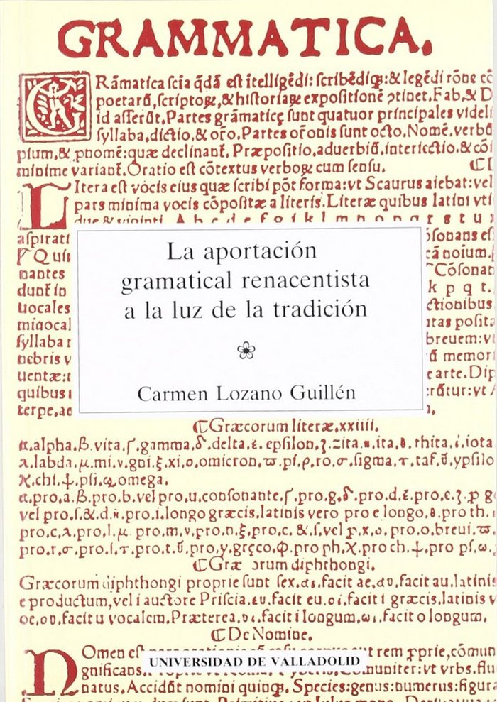 APORTACION GRAMATICAL RENACENTISTA A LA LUZ DE LA TRADICIÓN, LA, de LOZANO GUILLEN | portada del libro