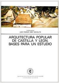 ARQUITECTURA POPULAR DE CASTILLA Y LEON, de BAEZ MEZQUITA | portada del libro