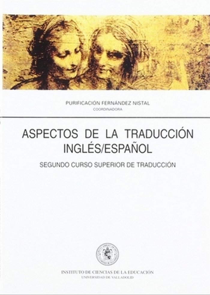 ASPECTOS DE LA TRADUCCION INGLES/ESPAÑOL. SEGUNDO CURSO SUPERIOR DE TRADUCCIÓN, de FERNANDEZ NISTAL | portada del libro