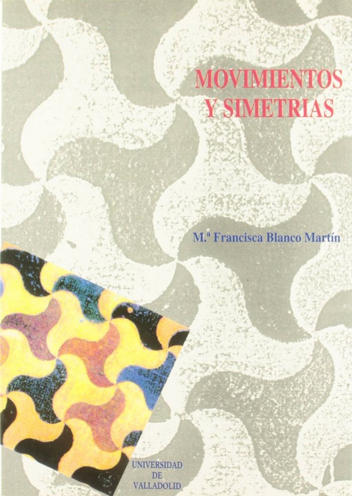 MOVIMIENTOS Y SIMETRIAS, de BLANCO MARTIN | portada del libro