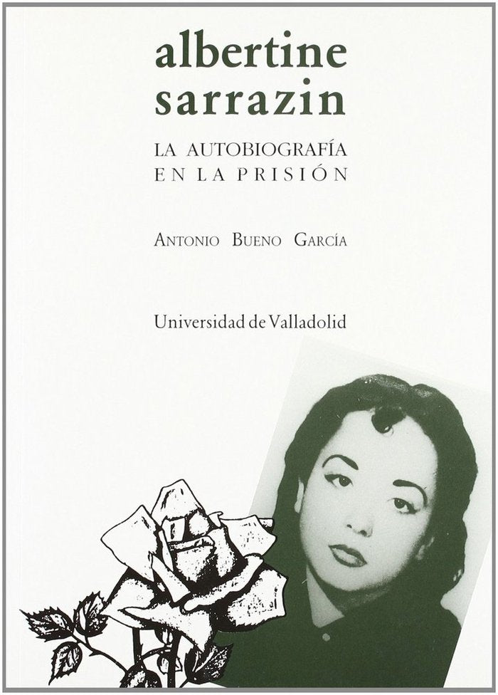 ALBERTINE SARRAZIN. LA AUTOBIOGRAFÍA EN LA PRISIÓN, de BUENO GARCIA | portada del libro