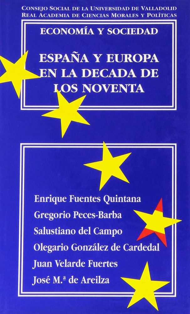 ECONOMÍA Y SOCIEDAD: ESPAÑA Y EUROPA EN LA DÉCADA DE LOS NOVENTA, de FERNANDEZ ARUFE | portada del libro