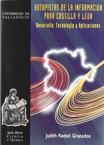 AUTOPISTAS DE LA INFORMACION PARA CASTILLA Y LEON, de REDOLI GRANADOS | portada del libro