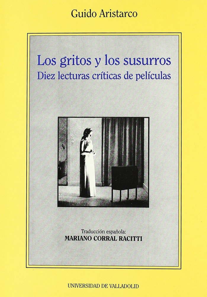 GRITOS Y LOS SUSURROS, LOS. DIEZ LECTURAS CRITICAS DE PELICULAS de GUIDO ARISTARCO, de ARISTARCO | portada del libro