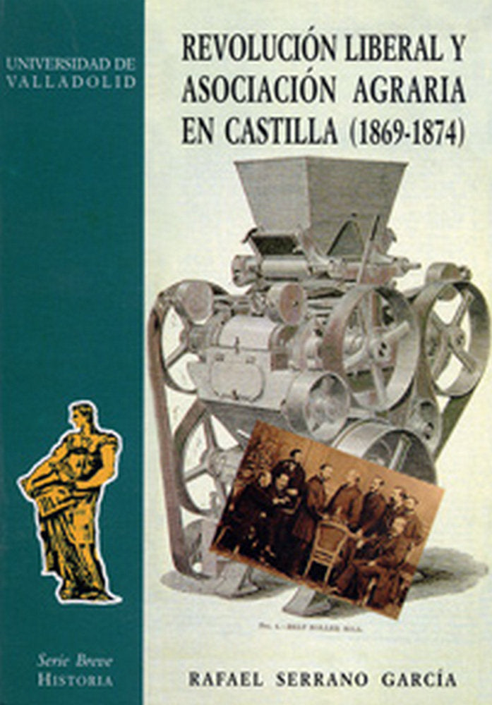 REVOLUCION LIBERAL Y ASOCIACION AGRARIA EN CASTILLA (1869-1874), de SERRANO GARCIA | portada del libro