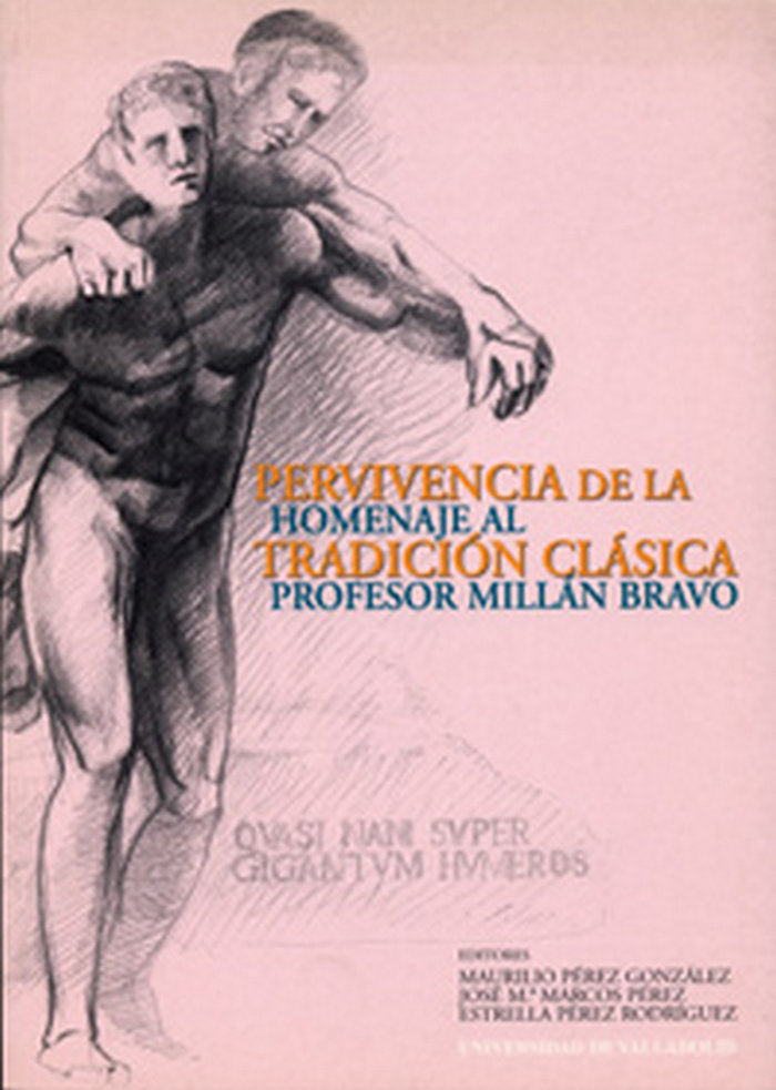PERVIVENCIA DE LA TRADICIÓN CLÁSICA. HOMENAJE AL PROFESOR MILLÁN BRAVO, de PEREZ GONZALEZ | portada del libro