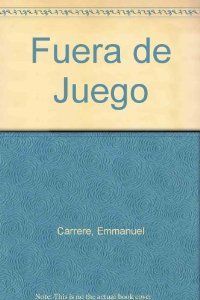 FUERA DE JUEGO, de CARRERE | portada del libro
