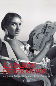 La pasión de ser mujer, de Tusquets, Eugenia | portada del libro