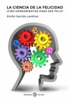 La ciencia de la felicidad, de Emilio Garrido Landívar | portada del libro