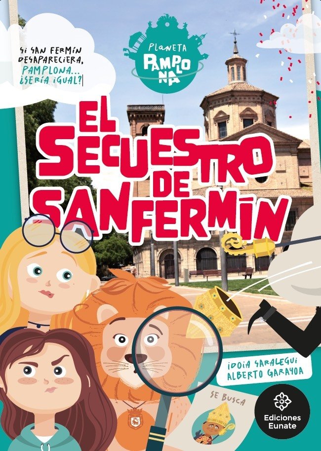EL SECUESTRO DE SAN FERMIN, de GARAYOA ARRAIZA, ALBERTO | portada del libro