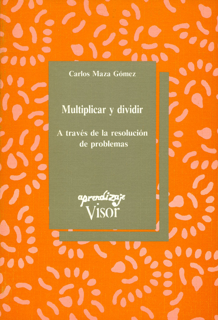 Multiplicar y dividir, de Maza Gómez, Carlos | portada del libro