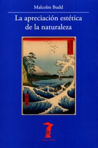 La apreciación estética de la naturaleza, de Budd, Malcolm | portada del libro