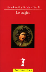 Lo trágico, de Gentili, Carlo | portada del libro