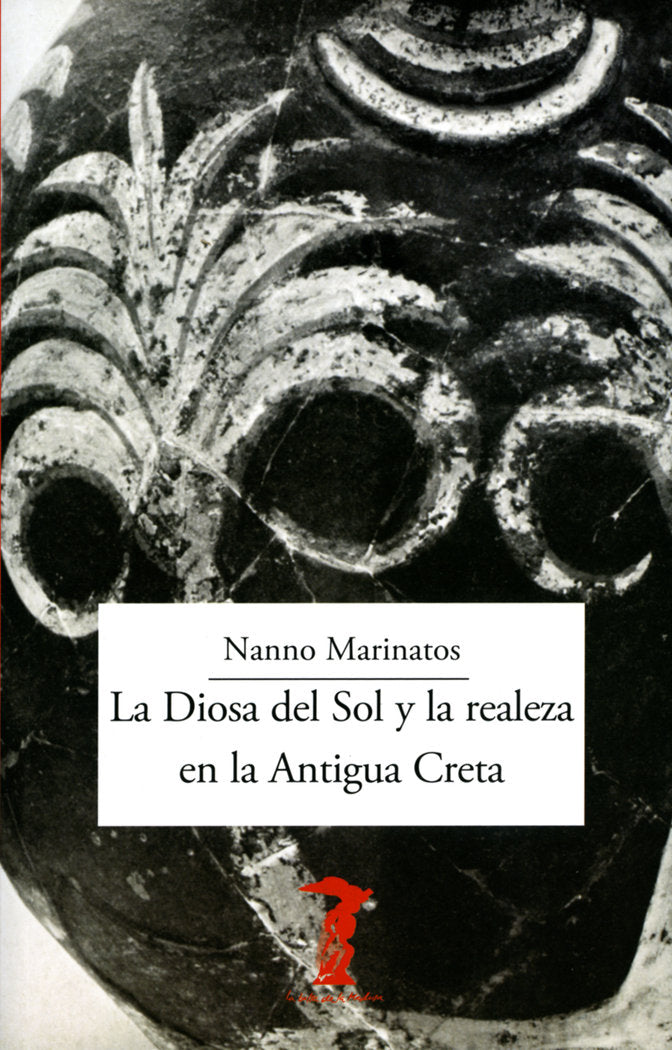 La Diosa del Sol y la realeza en la Antigua Creta, de Marinatos | portada del libro