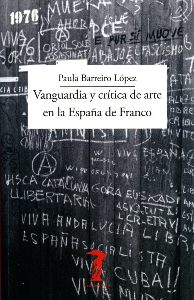 VANGUARDIA Y CRITICA DE ARTE EN LA ESPAÑA DE FRANCO, de PAULA BARREIRO LOPEZ | portada del libro