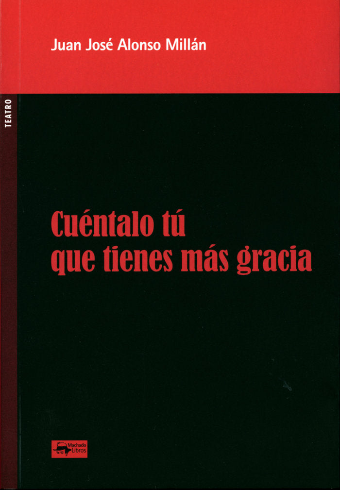 CUENTALO TU QUE TIENES MAS GRACIA, de ALONSO MILLAN, JUAN JOSE | portada del libro