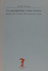 La antigüedad como futuro, de Assunto, Rosario | portada del libro