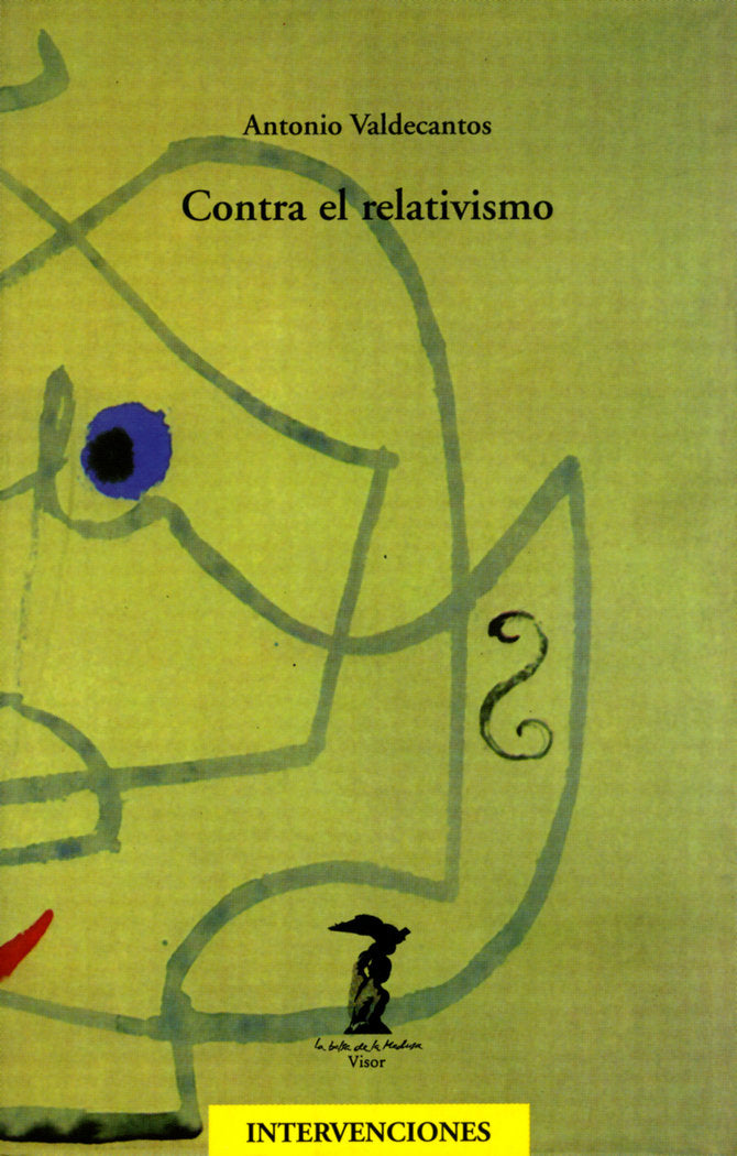 Contra el relativismo, de Valdecantos, Antonio | portada del libro