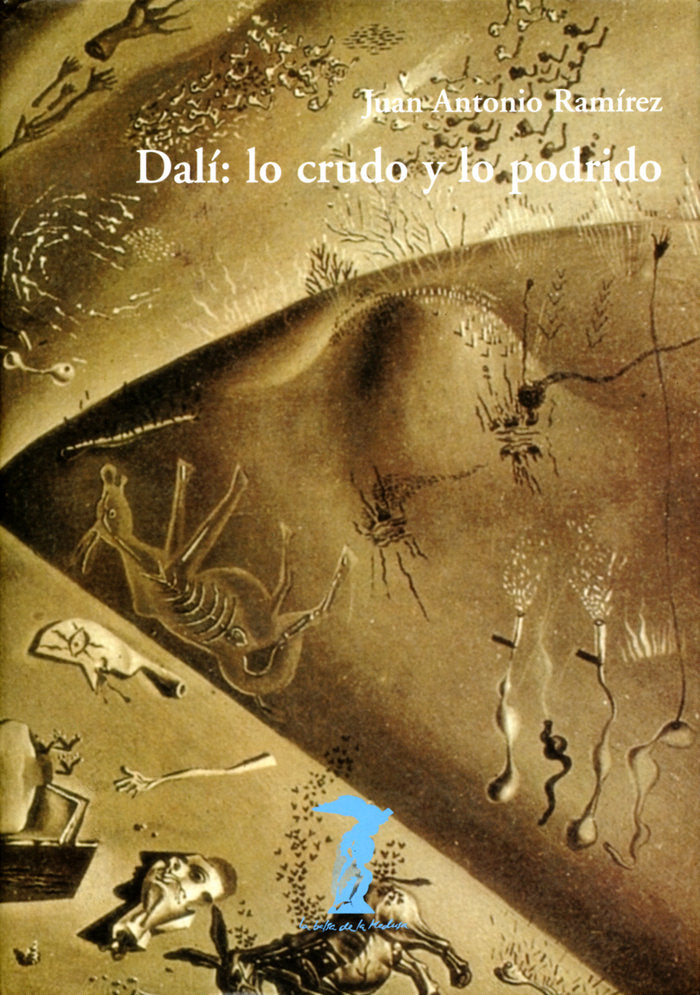 Dalí: lo crudo y lo podrido, de Ramírez, Juan Antonio | portada del libro