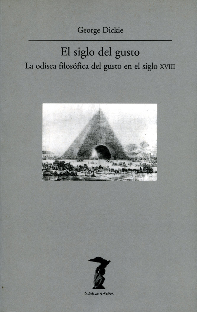 El siglo del gusto, de Dickie, George | portada del libro