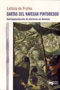 Cartas del navegar pintoresco, de de Frutos Sastre, Leticia | portada del libro