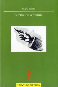 Estética de la pintura, de Pinotti, Andrea | portada del libro