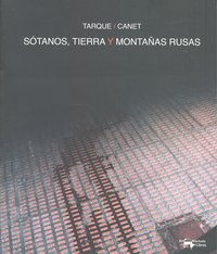 Sótanos, tierra y montañas rusas, de Tarque, Carlos | portada del libro