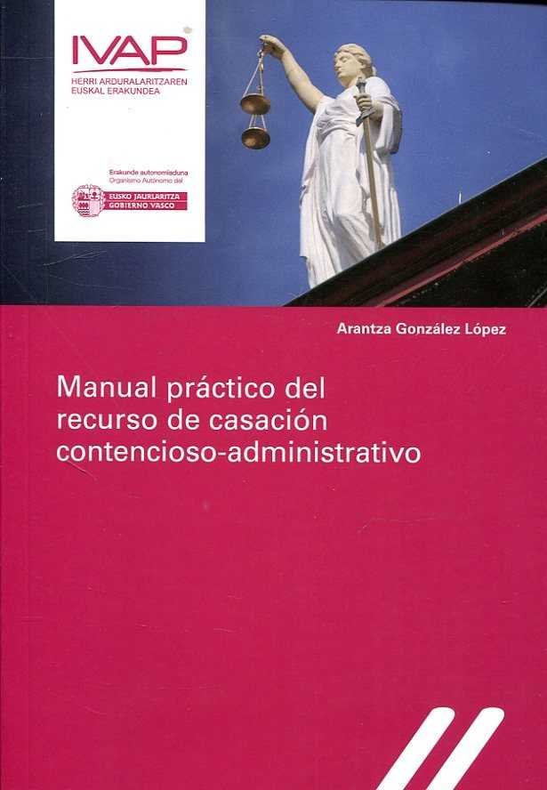 Manual práctico del recurso de casación contencioso-administrativo, de González López | portada del libro