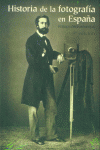 Historia de la fotograf¡a en España, de LOPEZ MONDEJAR | portada del libro