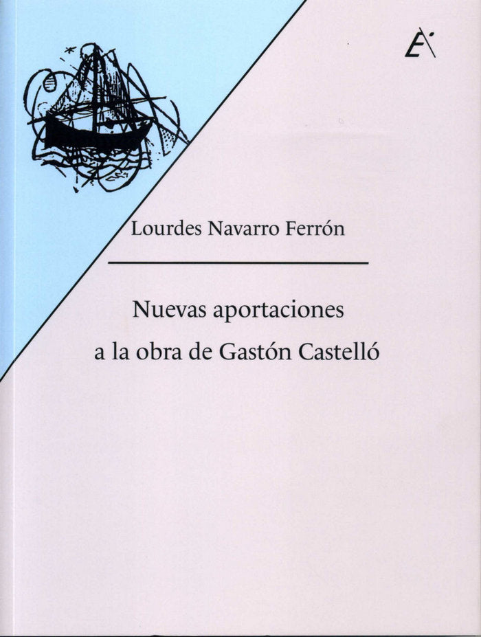 NUEVAS APORTACIONES A LA OBRA DE GASTON CASTELLO, de NAVARRO FERRON | portada del libro