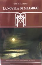 La novela de mi amigo, de Gabriel Miró | portada del libro
