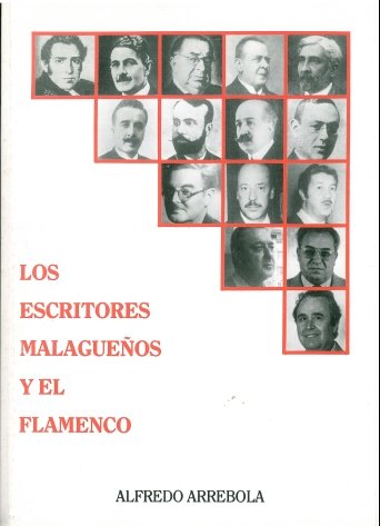 Escritores malagueños y el flamenco, el, de ARREBOLA, ALFREDO | portada del libro