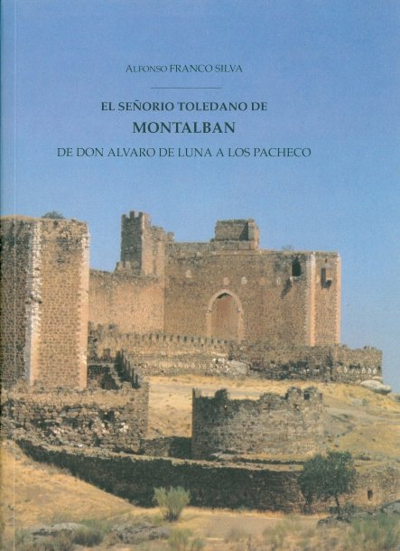 Señor¡o toledano de Montalbán, el, de FRANCO SILVA, ALFONSO | portada del libro