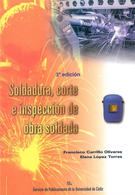 Soldadura, corte e inspección de obra soldada, de CARRILLO OLIVARES, FRANCISCO | portada del libro
