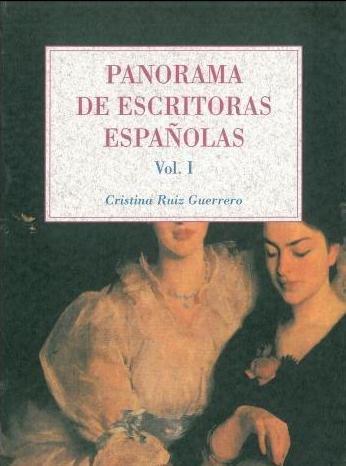 Panorama de escritoras españolas (Vol. I), de RUIZ GUERRERO, CRISTINA | portada del libro