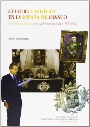 CULTURA Y POLITICA EN LA ESPAÑA DE FRANCO, de RAMOS SANTANA | portada del libro