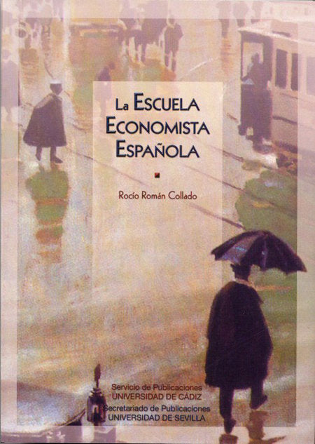 ESCUELA ECONOMISTA ESPAÑOLA, LA, de ROMAN COLLADO | portada del libro