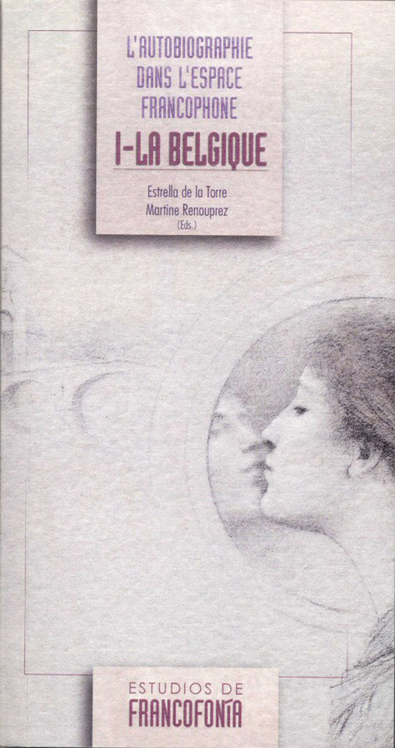 L'AUTOBIOGRAPHIE DANS L'ESPACE FRANCOPHONE I-LA BELGIQUE | portada del libro