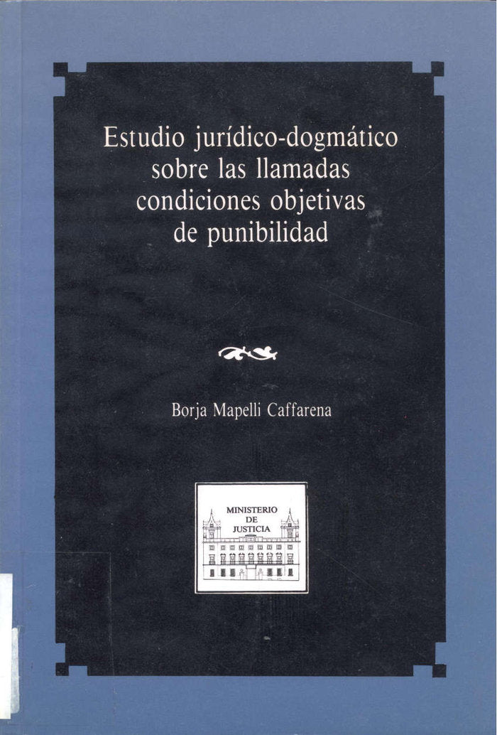 ESTUDIO JURIDICO-DOGMATICO SOBRE LAS LLAMADAS CONDICIONES O, de MAPELLI CAFFARENA | portada del libro