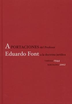 Aportaciones del profesor eduardo font a la doctrina jurídica, de Ministerio de Justicia | portada del libro