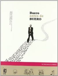 BUERO ANTES DE BUERO EDICION Y ESTUDIO, de BUERO VALLEJO | portada del libro